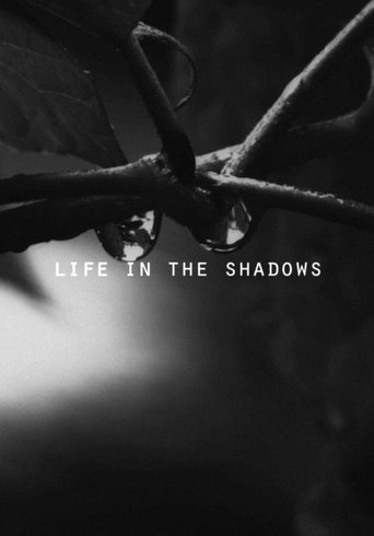 Life in the Shadows Poster of Life in the Shadows