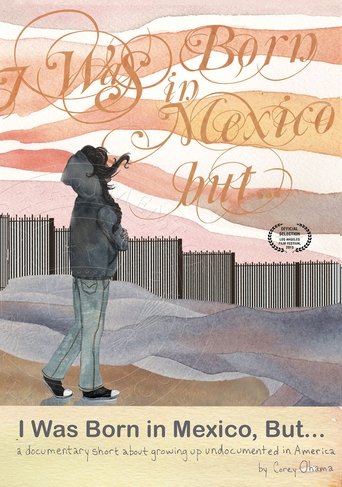 I Was Born in Mexico, But... Poster of I Was Born in Mexico, But...