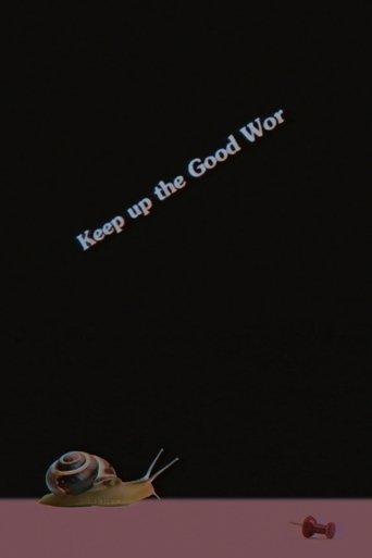 Keep up the Good Wor Poster of Keep up the Good Wor