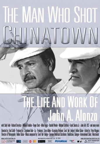 Poster of The Man Who Shot Chinatown: The Life and Work of John A. Alonzo