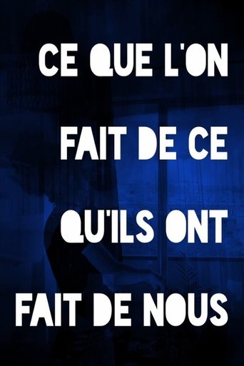 Poster of Ce que l'on fait de ce qu'ils ont fait de nous