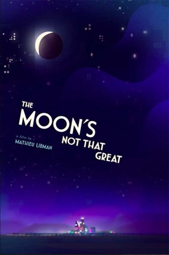 Poster of The Moon's Not That Great