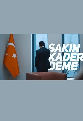 Poster of Sakın Kader Deme