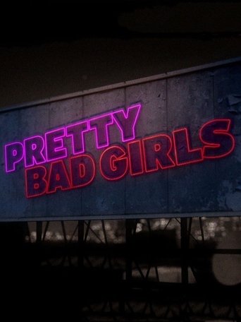 Poster of Pretty Bad Girls