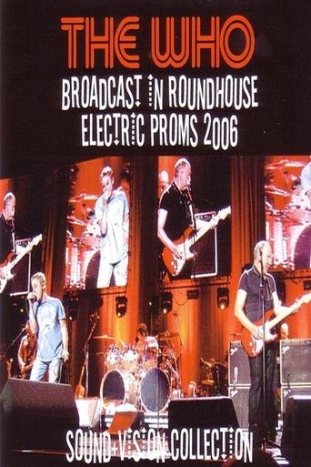 Poster of The Who – Broadcast In Roundhouse Electric Proms 2006