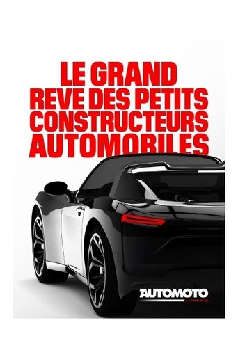 Poster of Le grand rêve ...des petits constructeurs auto