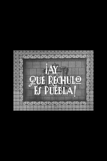 Poster of ¡Ay qué rechula es Puebla!