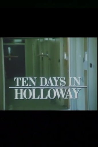 Ten Days in Holloway Poster of Ten Days in Holloway