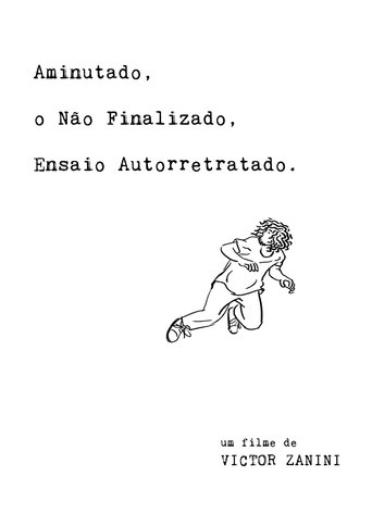 Poster of Aminutado, o Não Finalizado, Ensaio Autorretratado