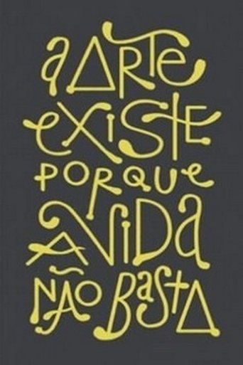 Poster of A Arte existe porque a vida não basta