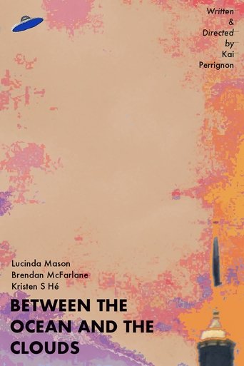 Between the Ocean and the Clouds Poster of Between the Ocean and the Clouds