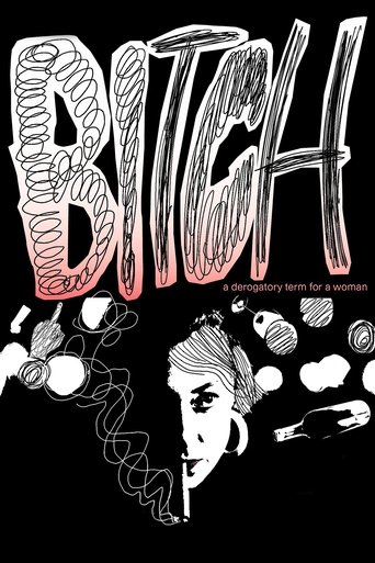 Poster of Bitch, A Derogatory Term for a Woman