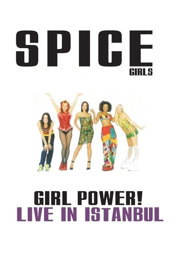 Poster of Spice Girls: Girl Power! Live in Istanbul