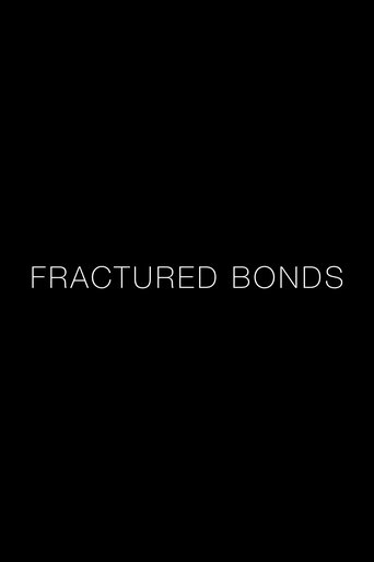Fractured Bonds Poster of Fractured Bonds