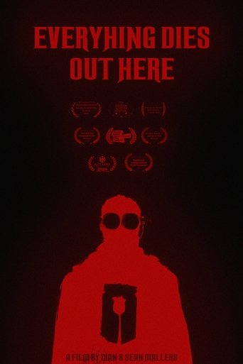 Poster of Everything Dies Out Here