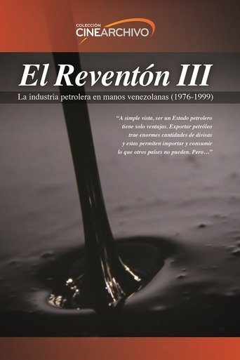 Poster of El Reventón III: La industria petrolera en manos venezolanas (1976 - 1999)