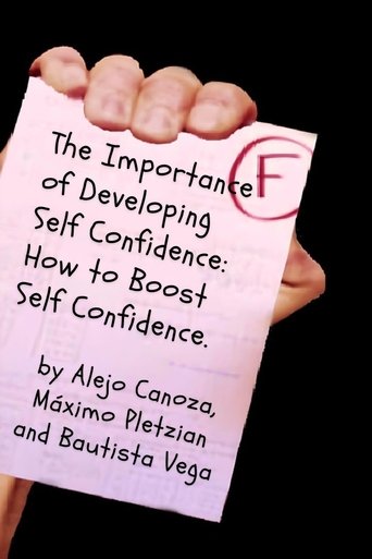 Poster of The Importance of Developing Self Confidence: How To Boost Self Confidence.