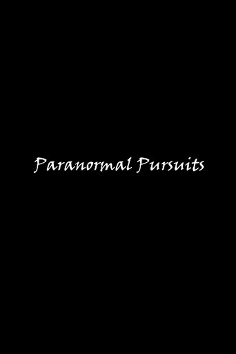 Paranormal Pursuits - Final Cut Poster of Paranormal Pursuits - Final Cut