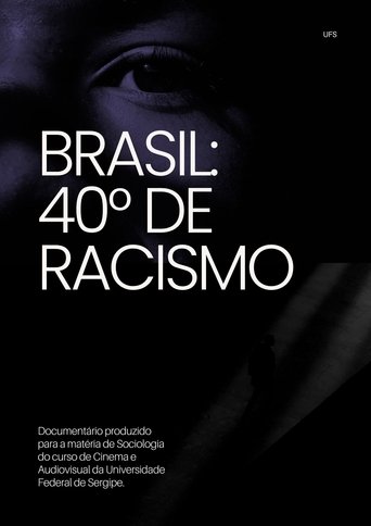 Poster of Brasil: 40° de Racismo
