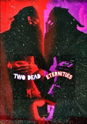 Two Dead Eternities Poster of Two Dead Eternities