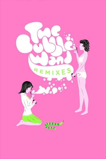 The Bubble Wand Remixes Poster of The Bubble Wand Remixes