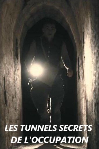 Poster of Les tunnels secrets de l'occupation