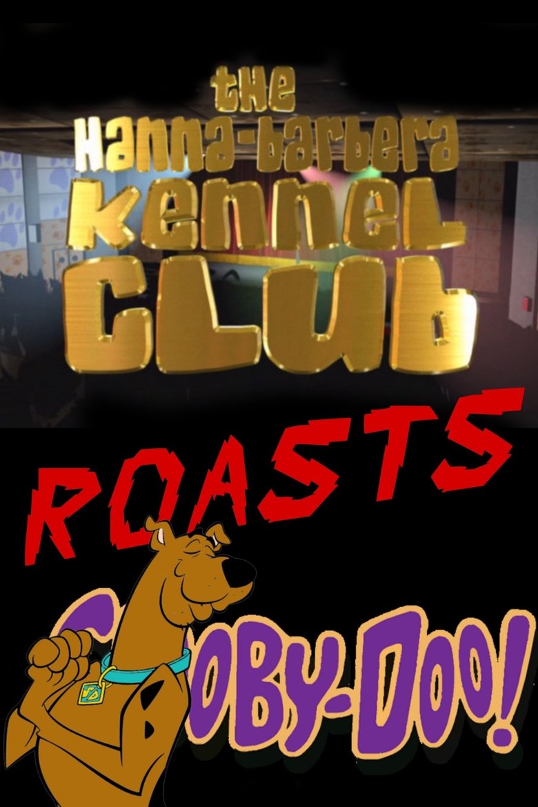 Poster of The Hanna-Barbera Kennel Club Roasts Scooby-Doo