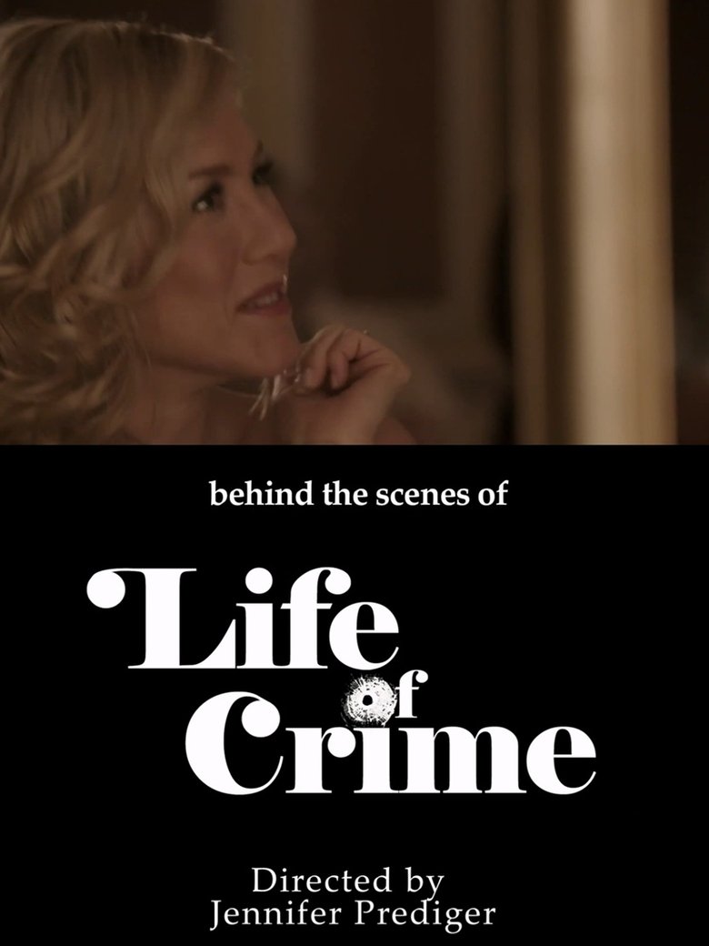 Poster of behind the scenes of 'Life of Crime'