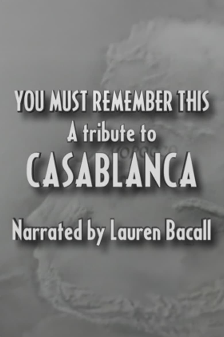 Poster of You Must Remember This: A Tribute to 'Casablanca'
