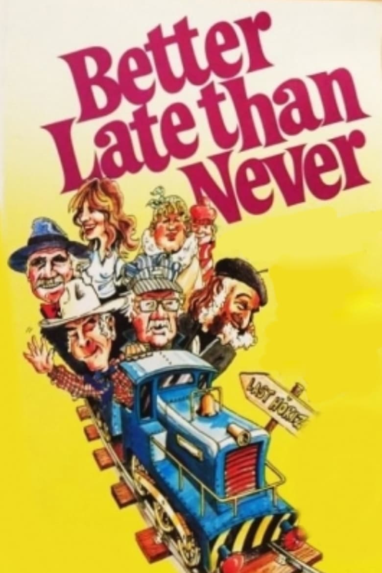 Poster of Better Late Than Never