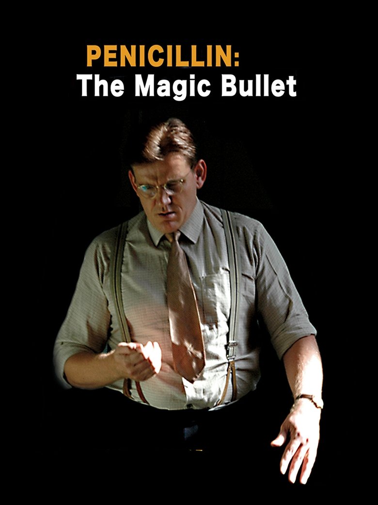 Poster of Penicillin: The Magic Bullet
