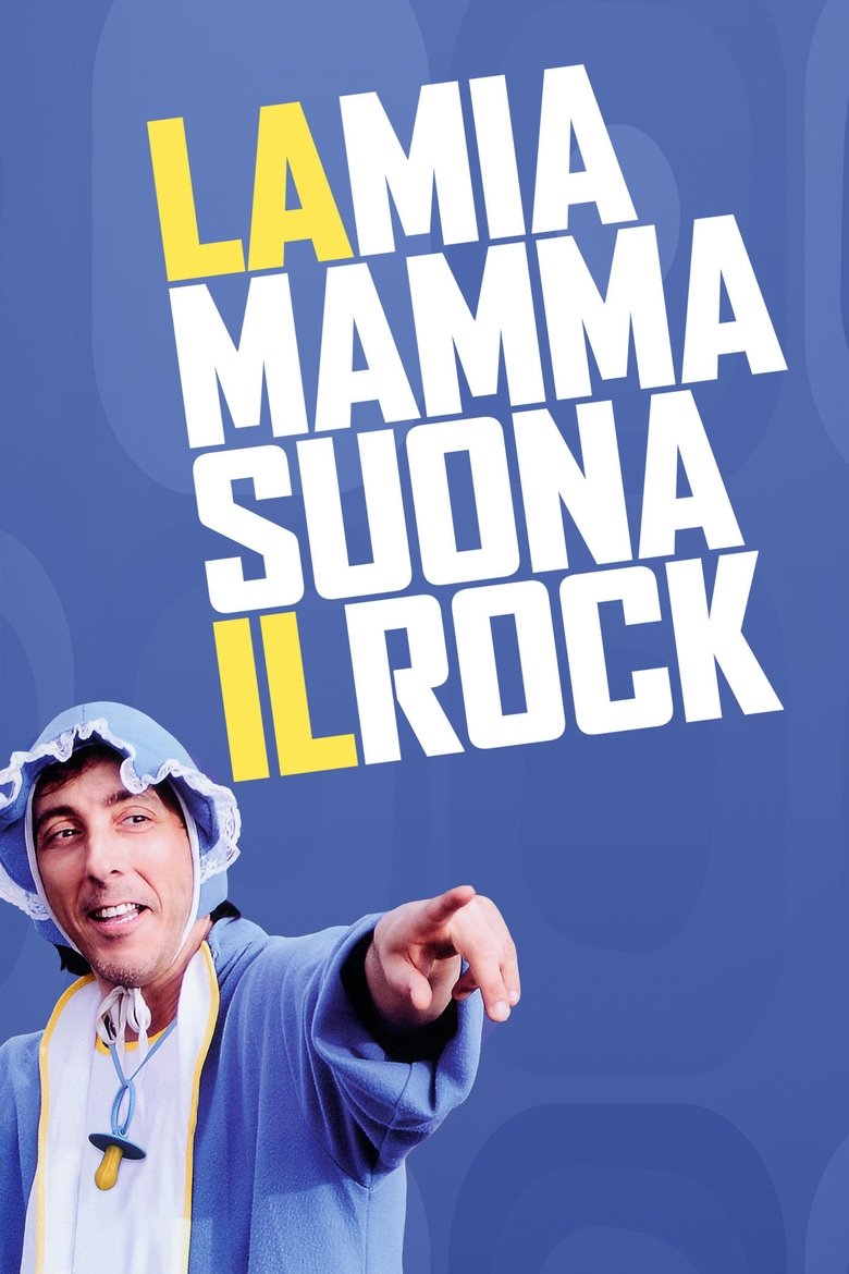 Poster of La mia mamma suona il rock