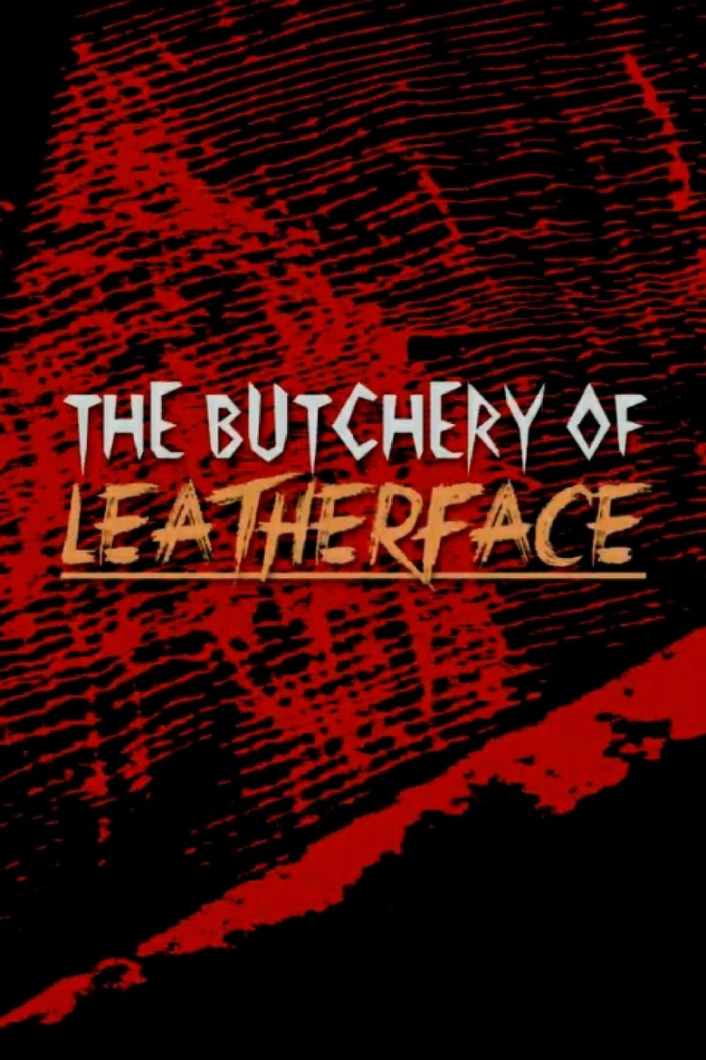 Poster of The Butchery of Leatherface
