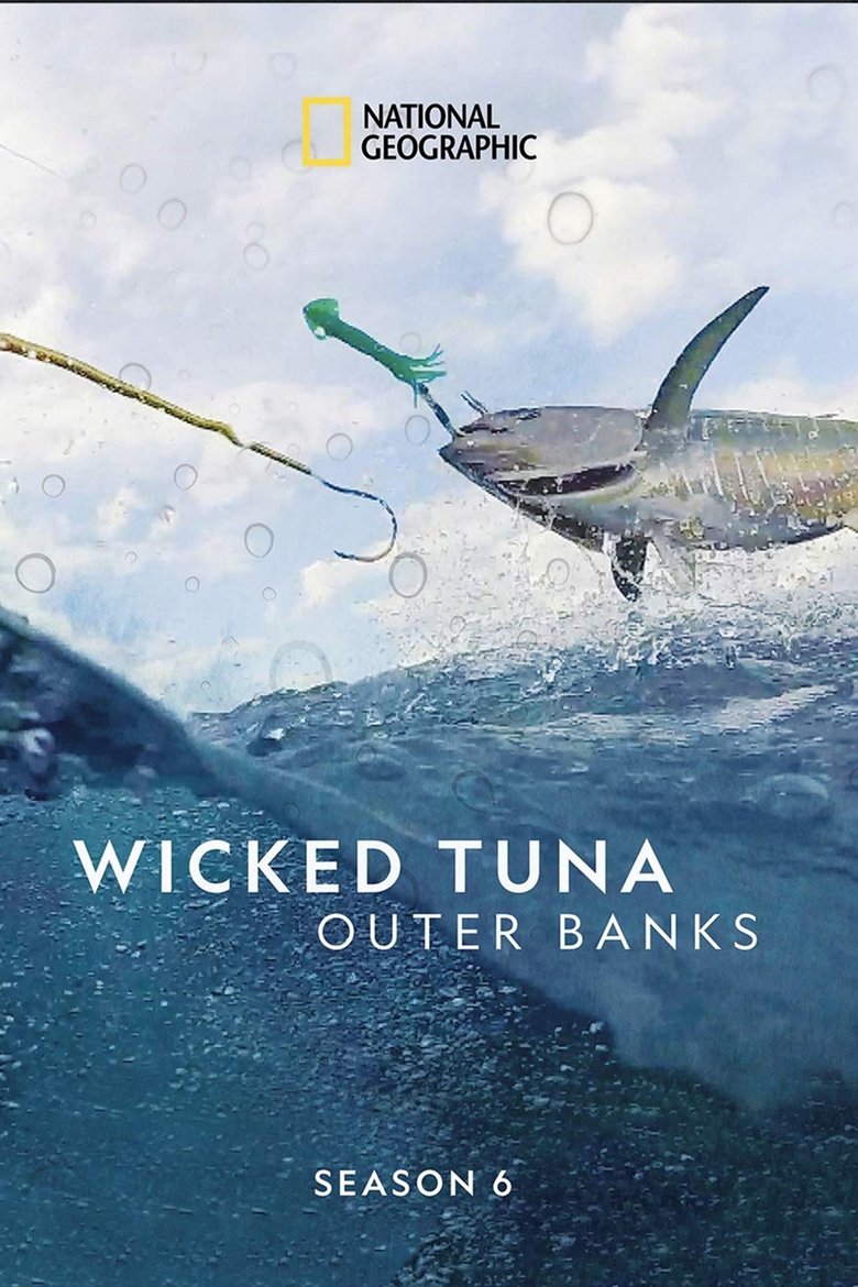 Poster of Episodes in Wicked Tuna  Outer Banks - Season 6 - Season 6