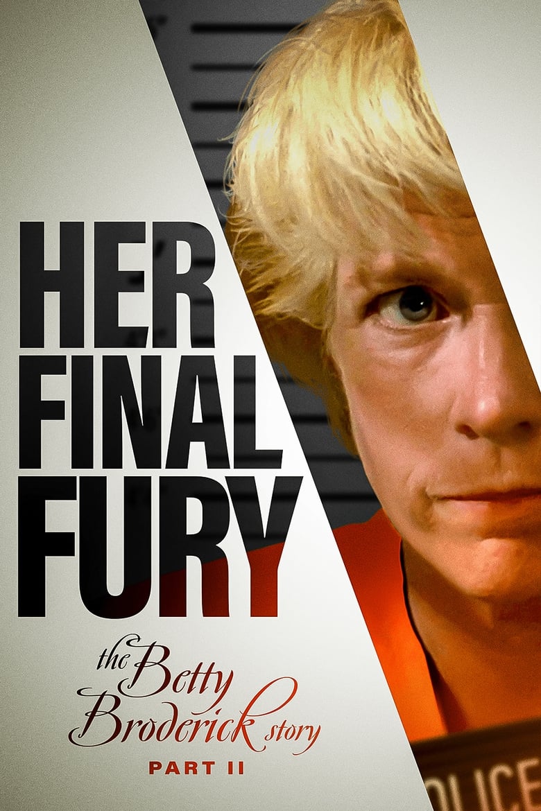 Poster of Her Final Fury: Betty Broderick, the Last Chapter
