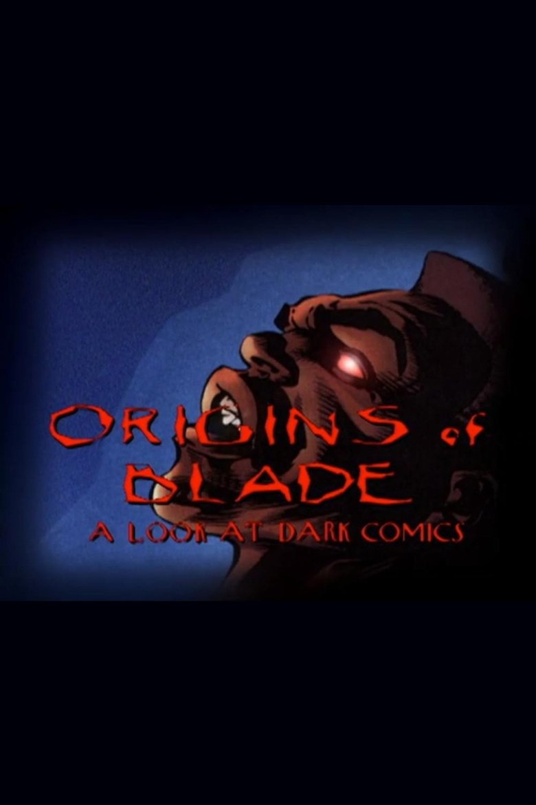 Poster of Origins of 'Blade': A Look at Dark Comics