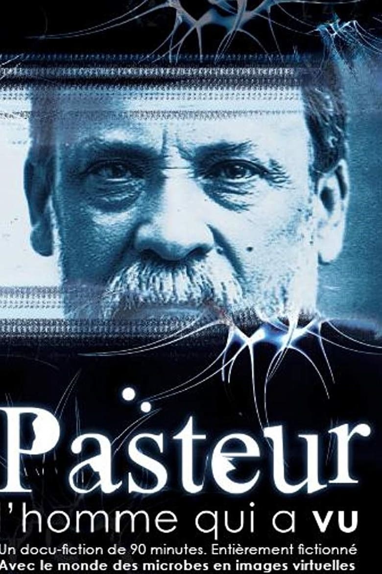 Poster of Pasteur, l'homme qui a vu