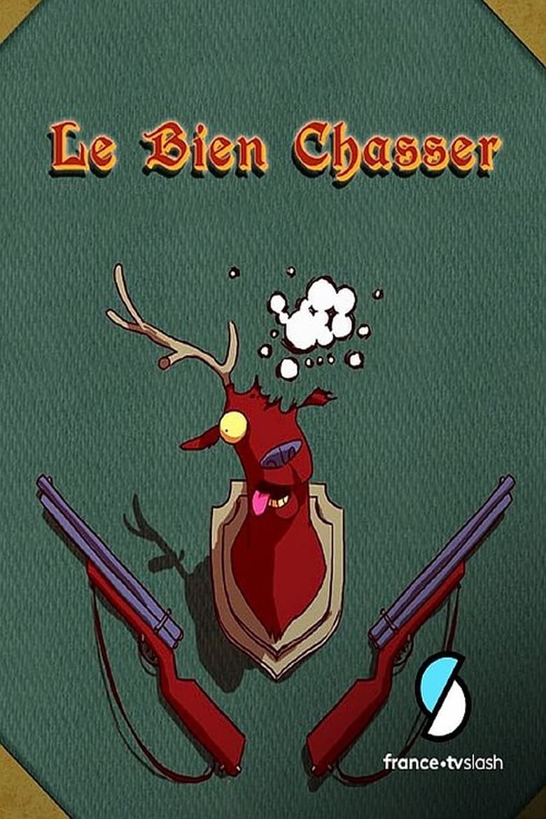 Poster of Episodes in Le Bien Chasser - Season 2 - Season 2