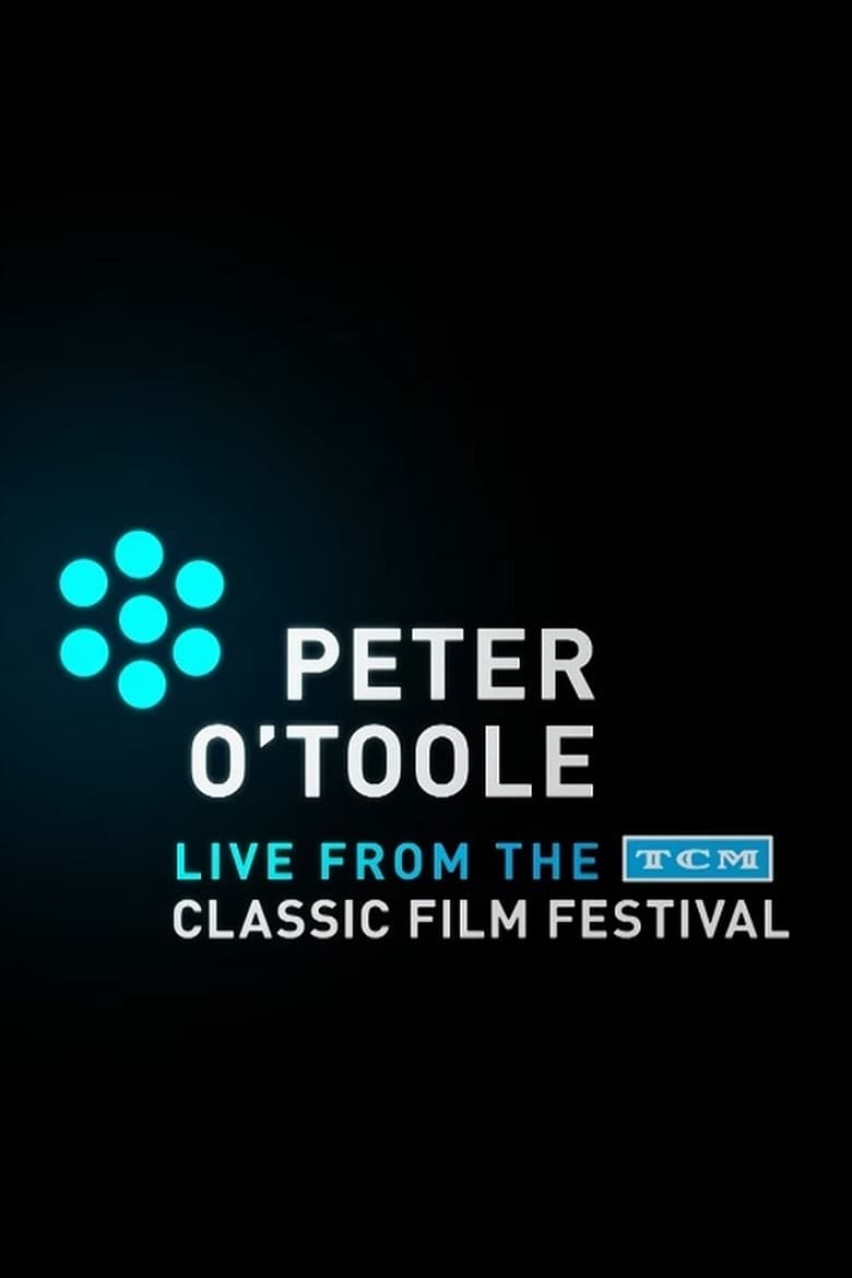 Poster of Peter O'Toole: Live from the TCM Classic Film Festival