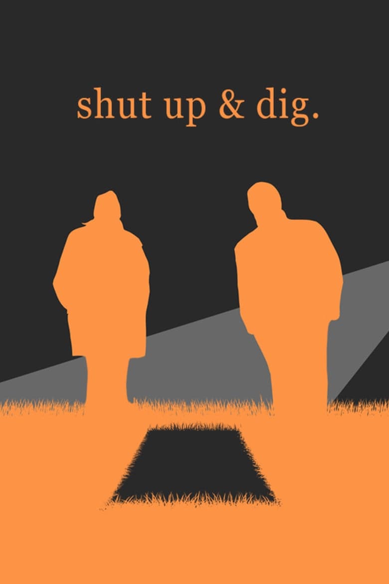 Poster of Shut Up & Dig