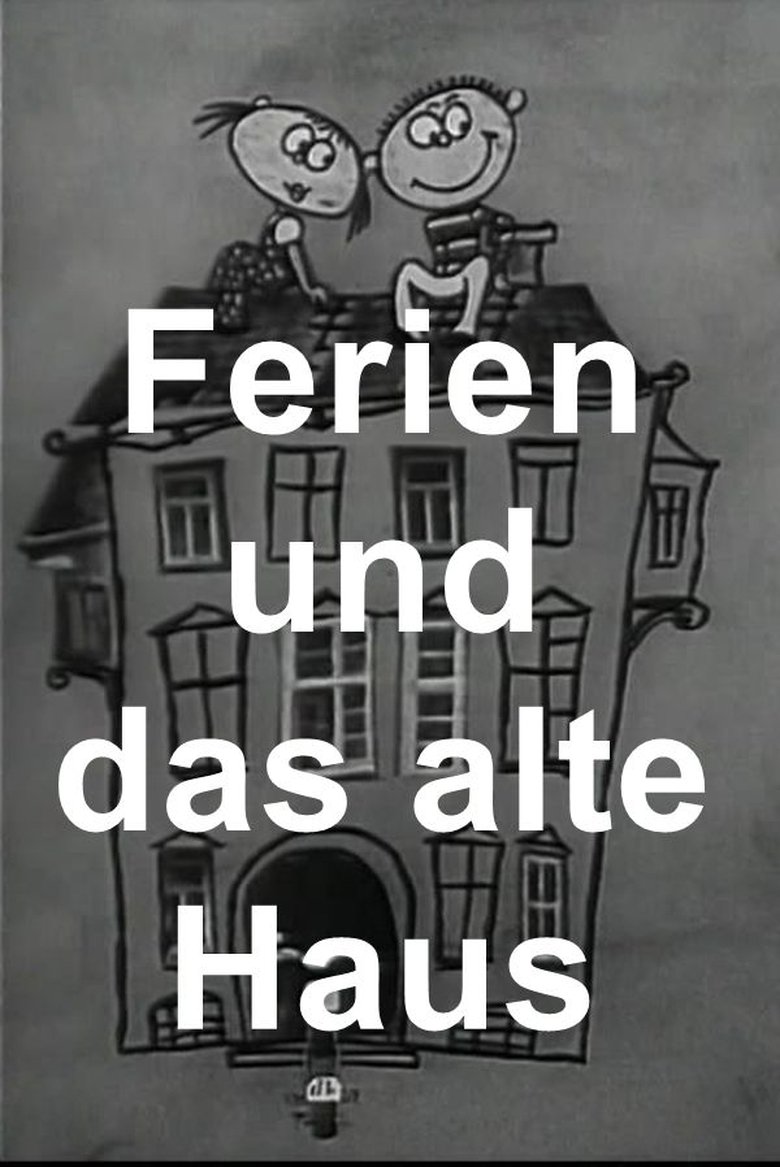 Poster of Ferien und das alte Haus