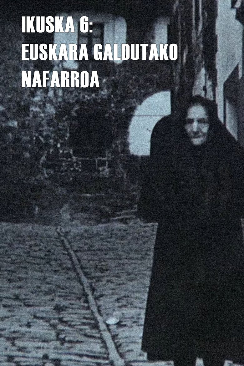 Poster of Ikuska 6: Euskara galdutako Nafarroa