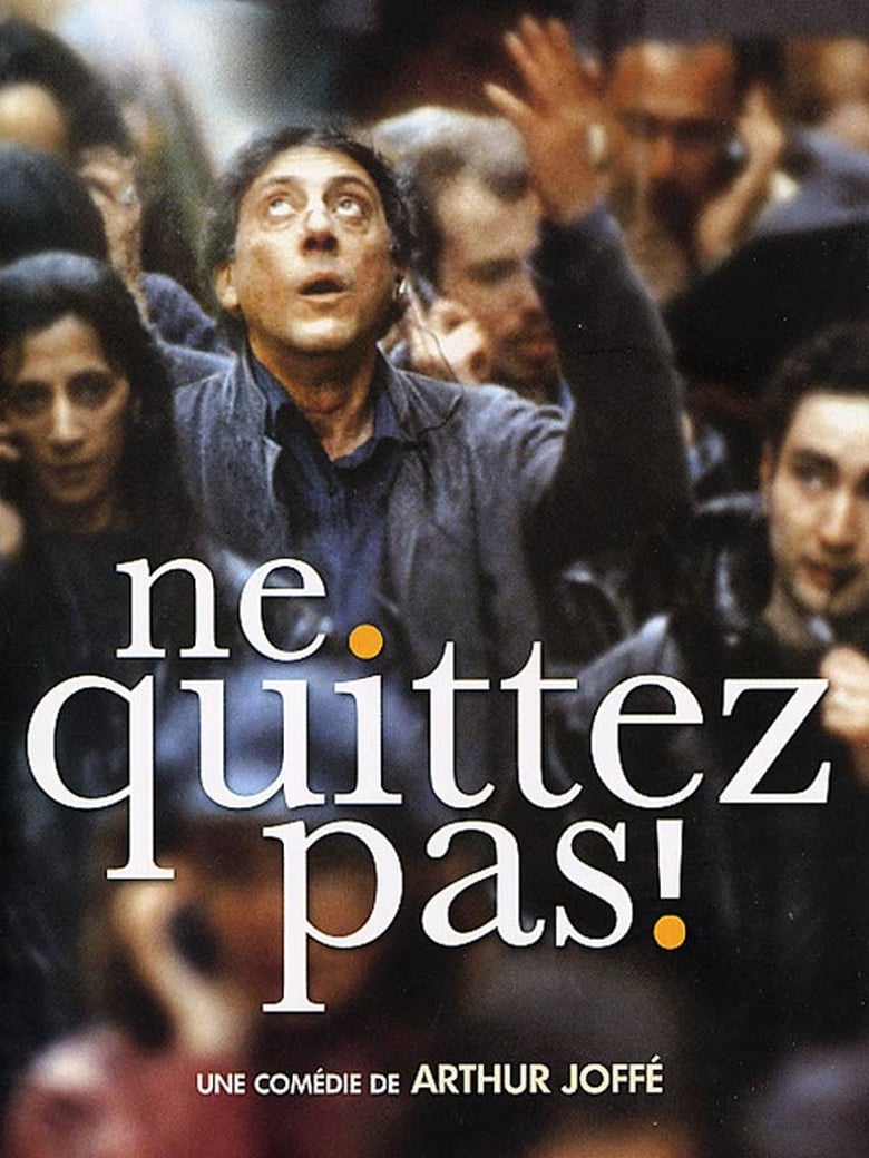 Poster of Ne quittez pas !