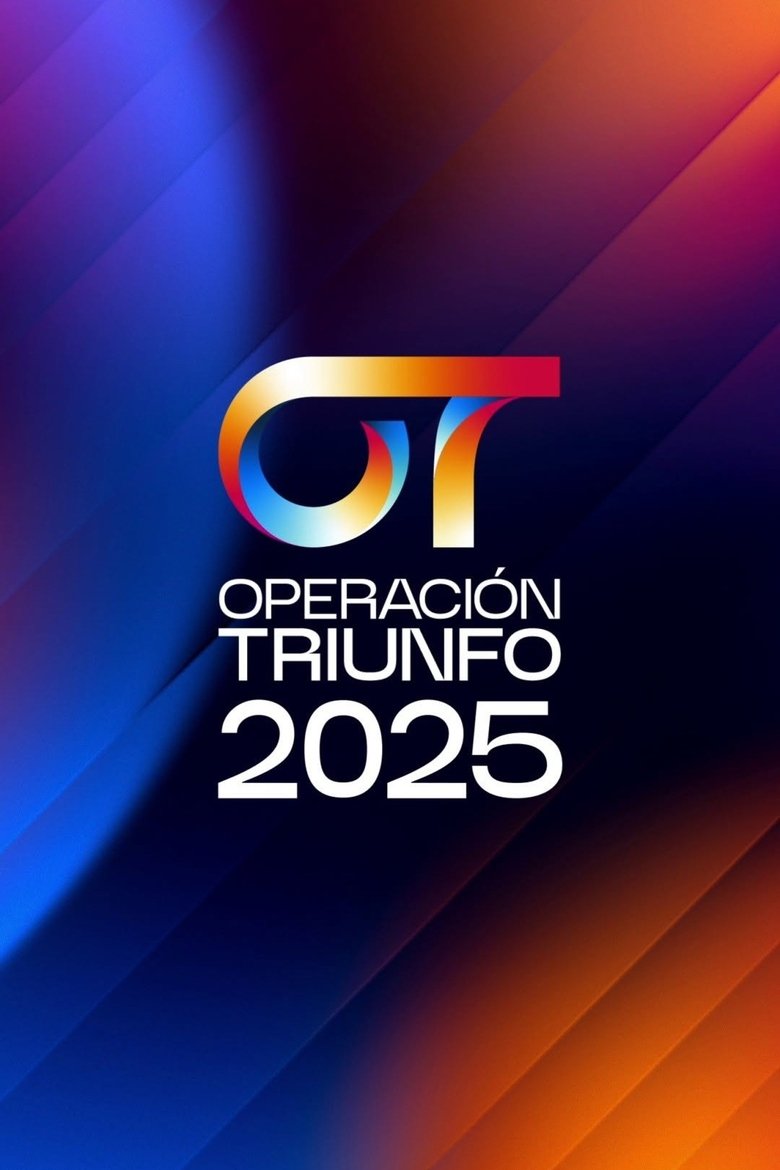 Poster of Episodes in Operación Triunfo - Operación Triunfo 2025 - Operación Triunfo 2025