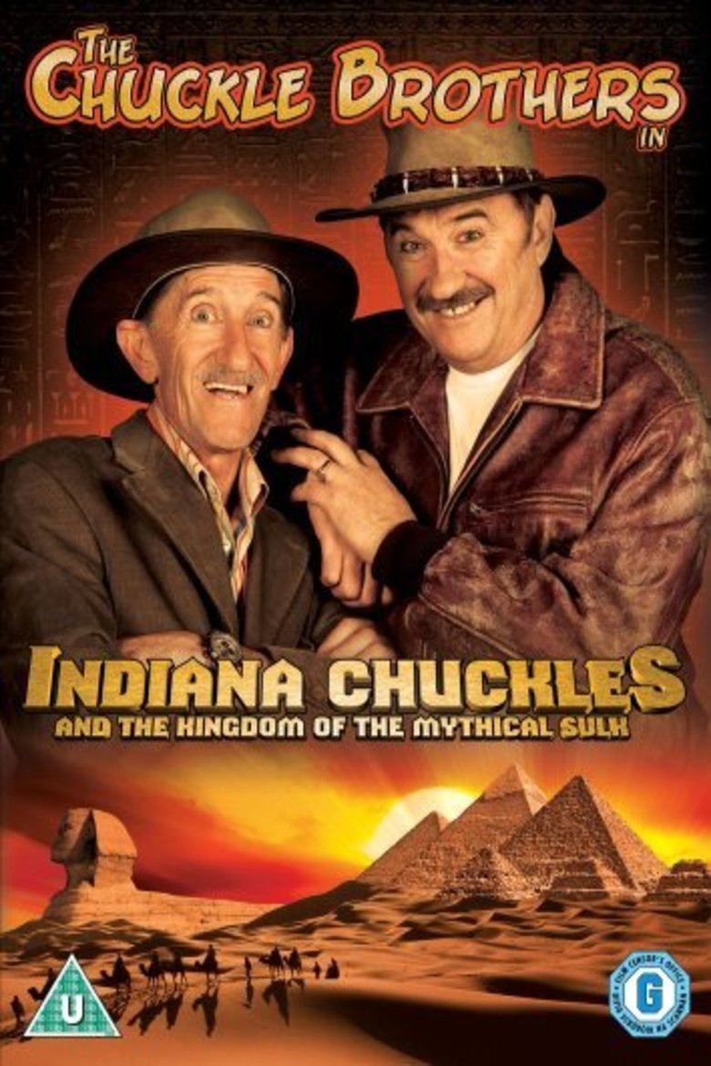 Poster of The Chuckle Brothers: Indiana Chuckles And The Kingdom Of The Mythical Sulk