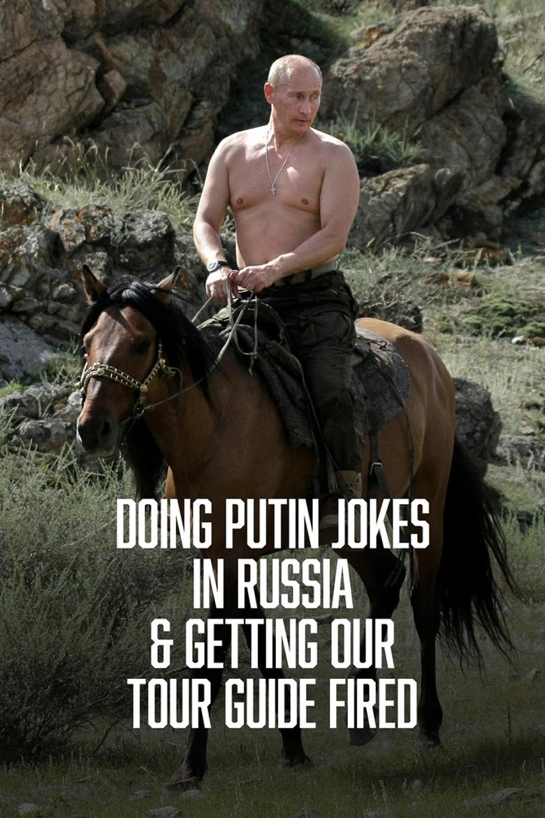 Poster of Doing Putin Jokes In Russia & Getting Our Tour Guide Fired