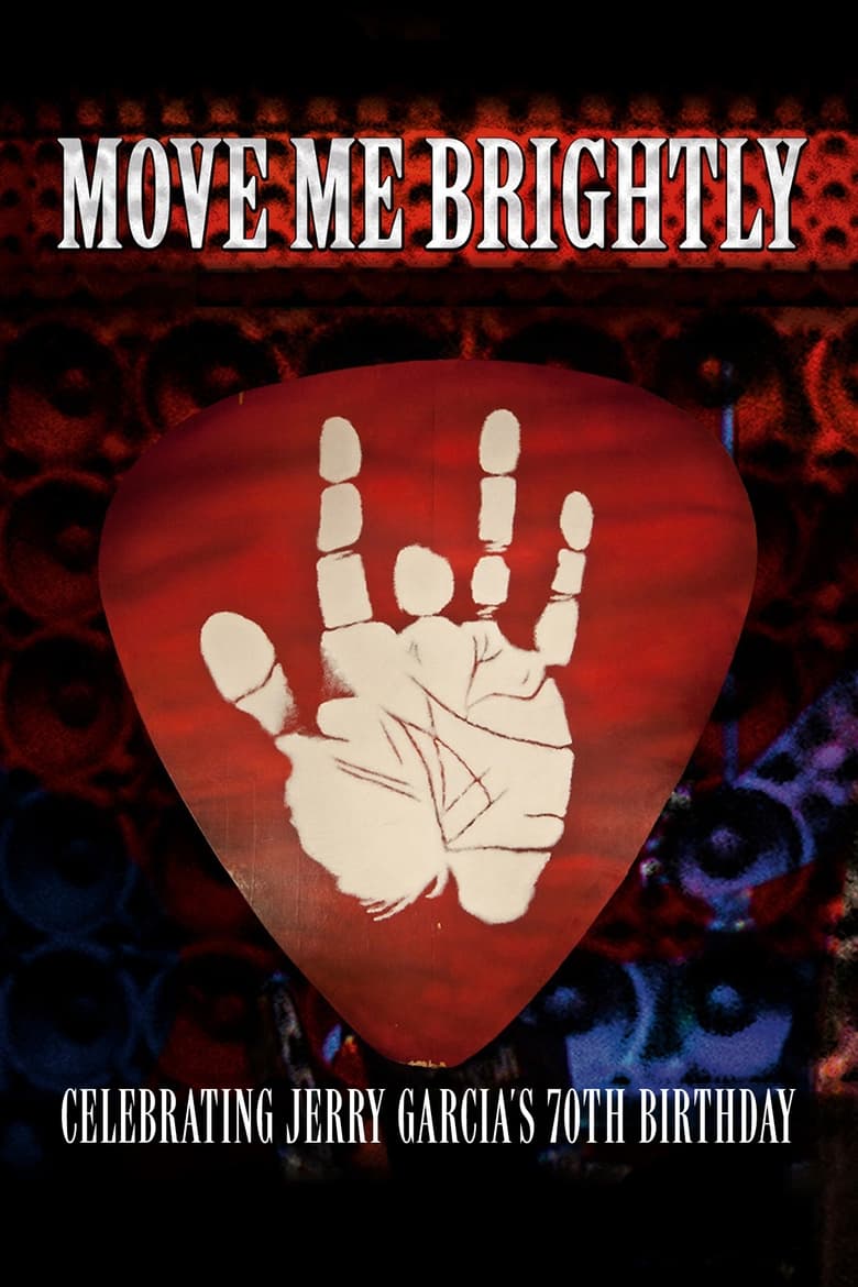 Poster of Move Me Brightly - Celebrating Jerry Garcia's 70th Birthday