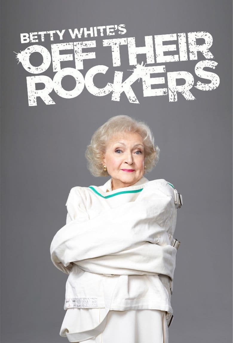 Poster of Betty White's Off Their Rockers