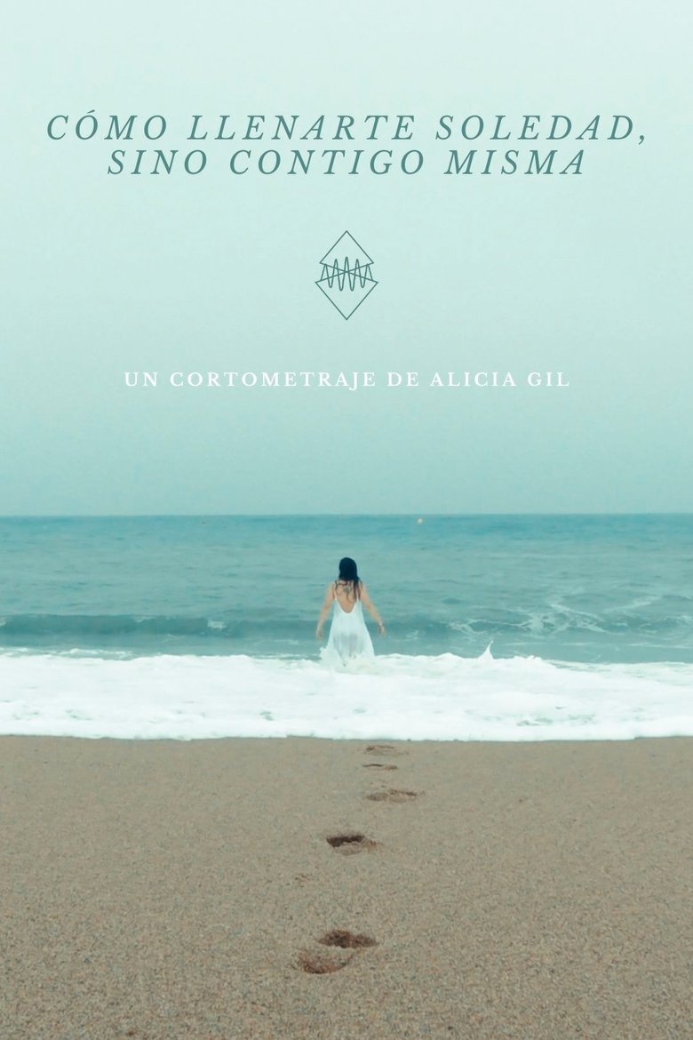 Poster of Cómo llenarte, soledad (sino contigo misma)