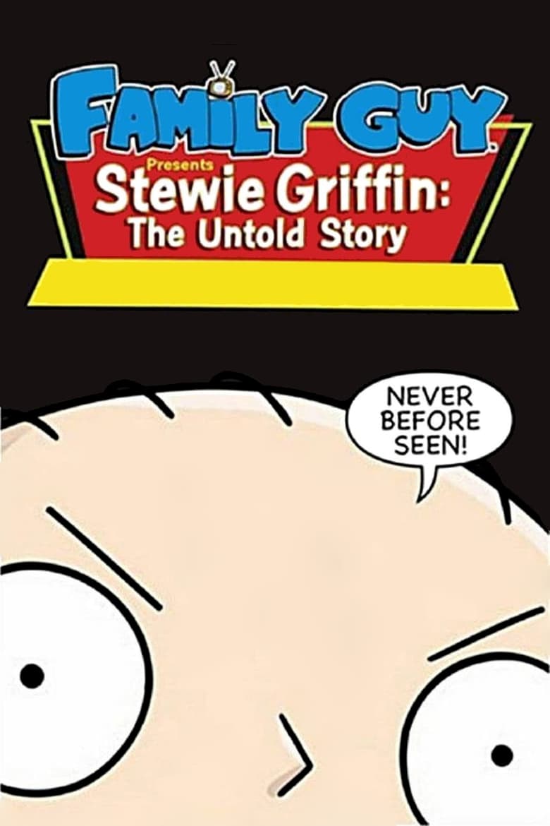 Poster of Family Guy Presents: Stewie Griffin: The Untold Story